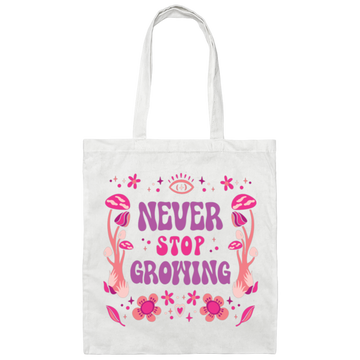 Never Stop Growing, Mushroom Groovy, Groovy Growing Canvas Tote Bag