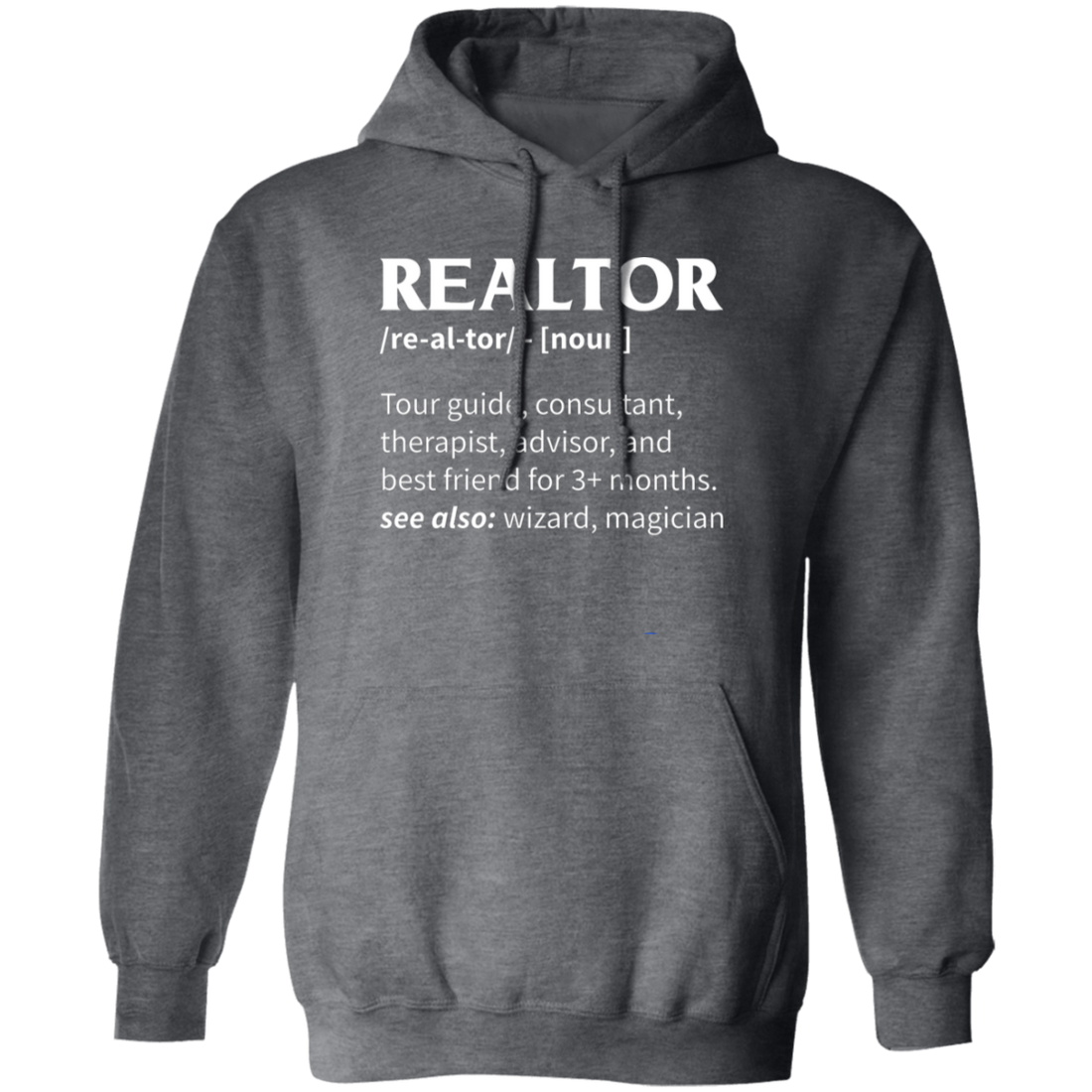 Realtor Meaning, Tour Guide, Consultant, Therapist, Advisor Pullover Hoodie