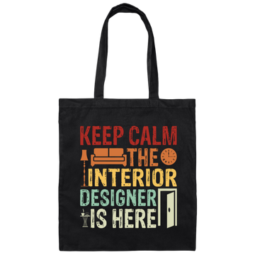 Keep Calm The Interior Designer Is Here, Retro Designer Canvas Tote Bag