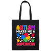 Autism Makes Me A Superhero, Nursery Design, Puzzle Canvas Tote Bag