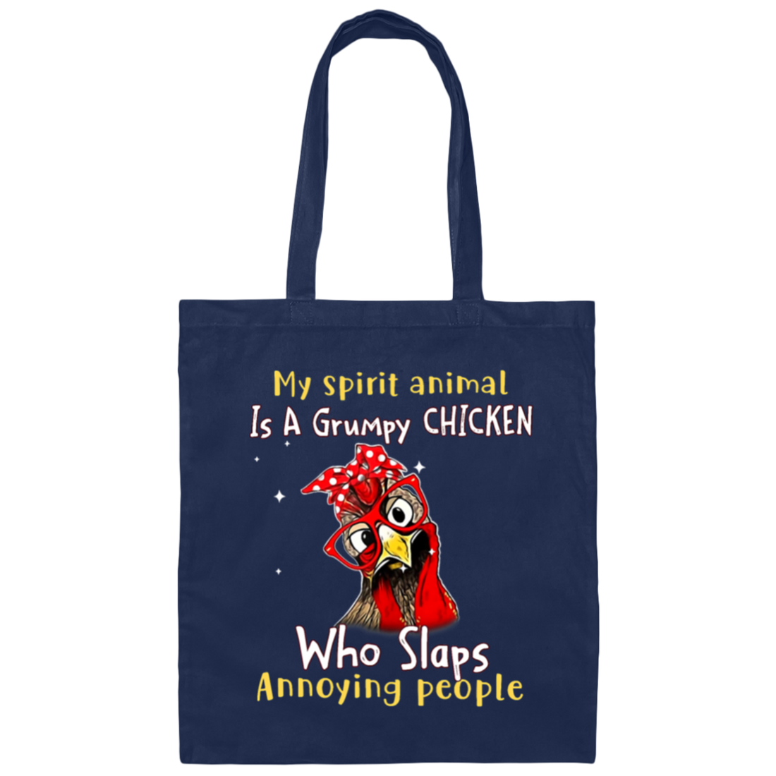 Funny Chicken, My Spirit Animal Is A Grumpy Chicken, Who Slaps Annoying People Canvas Tote Bag