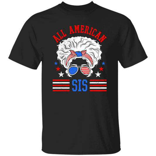 All American Sis, My Sister, Proud Of American Sister Unisex T-Shirt