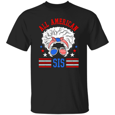 All American Sis, My Sister, Proud Of American Sister Unisex T-Shirt