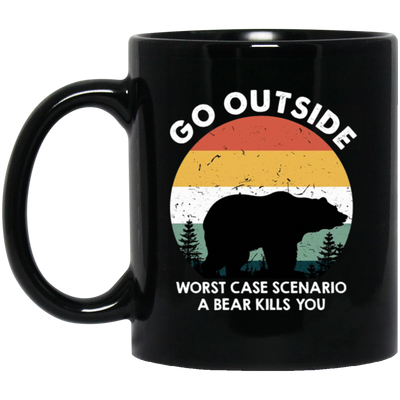 Vintage Bear Go Outside, Be Careful Wildlife, Bear Kill You Black Mug