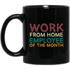 Retro Gift For Employee Of The Month, Work From Home Vintage Black Mug