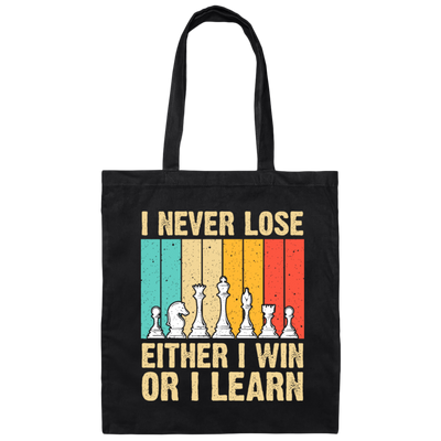 Retro Chess Gift, I Never Lose Either I Win Or I Learn, Love To Learning Chess Canvas Tote Bag