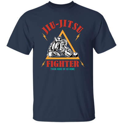 Jiu-Jitsu Fighter Train Hard Or Go Home, Do Your Best Unisex T-Shirt