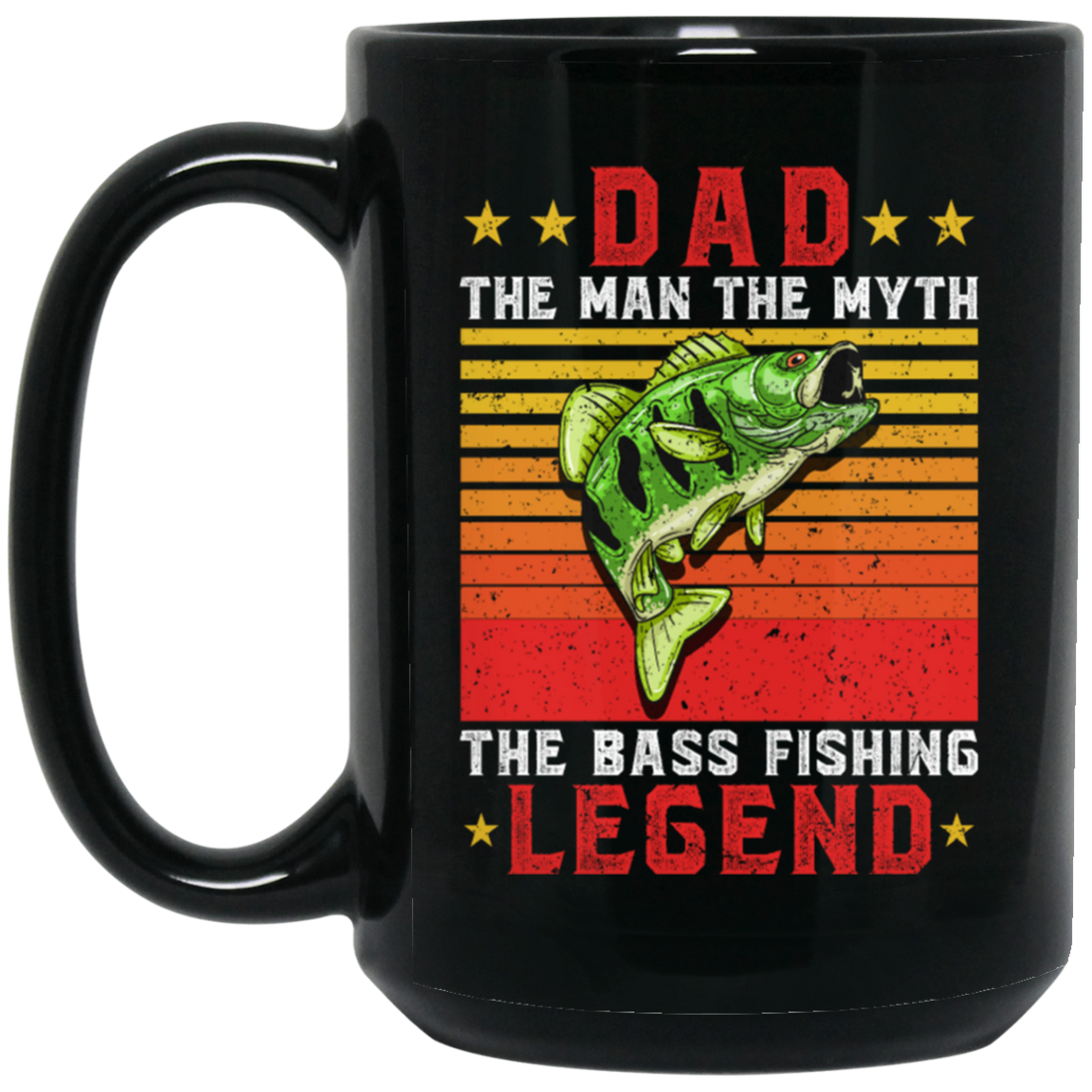 Love Fish, Dad The Man, Dad The Myth, The Bass Fishing Legend Gift Black Mug