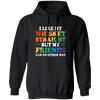 I Like My Whiskey Straight, But My Friends Can Go Either Way Pullover Hoodie