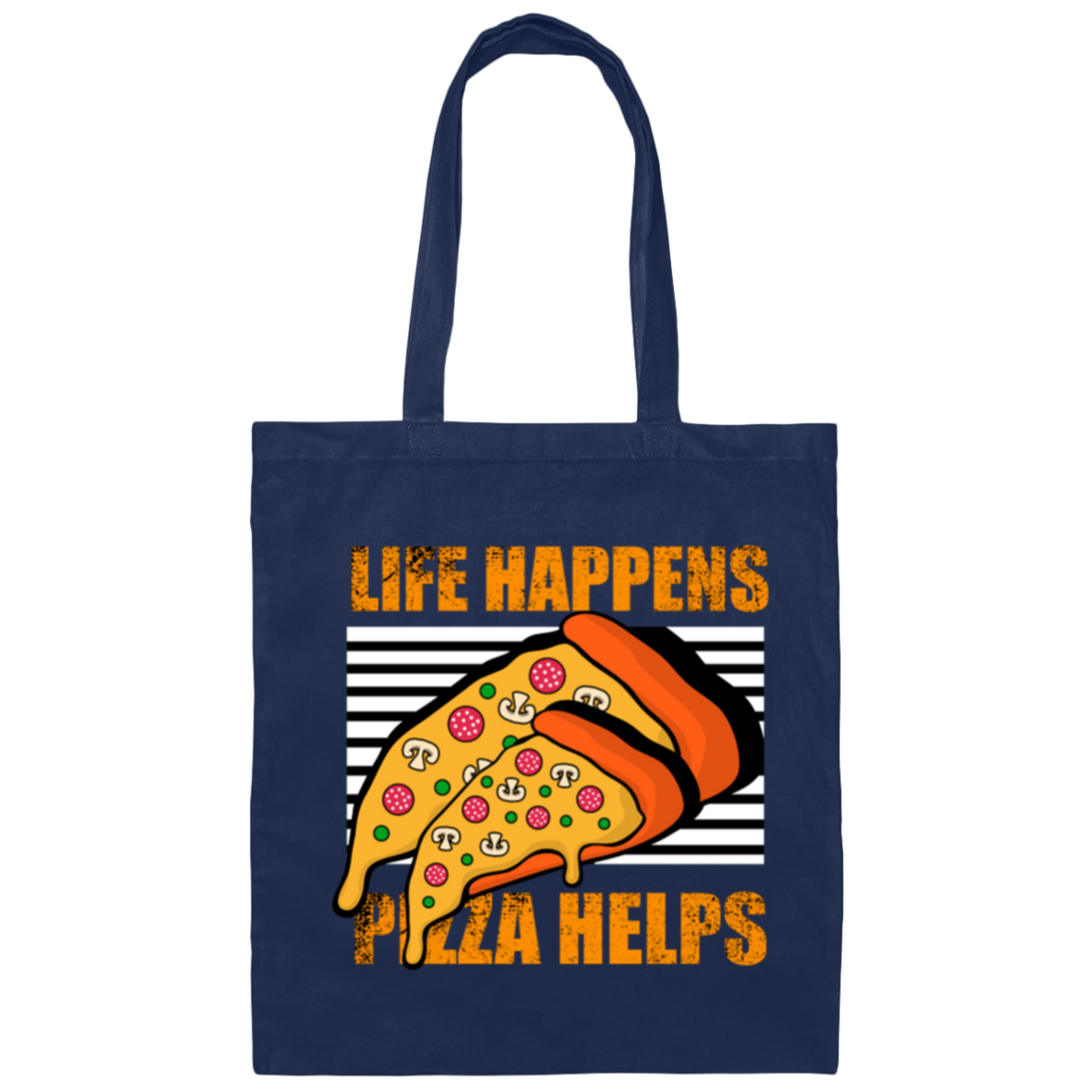 Life Happens, Pizza Helps, Fast Food Lover, Pizza Love Gift, Retro Pizza Canvas Tote Bag