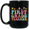 First Grade Teacher, Teacher, Groovy Style, Flower, Nursery Design Black Mug