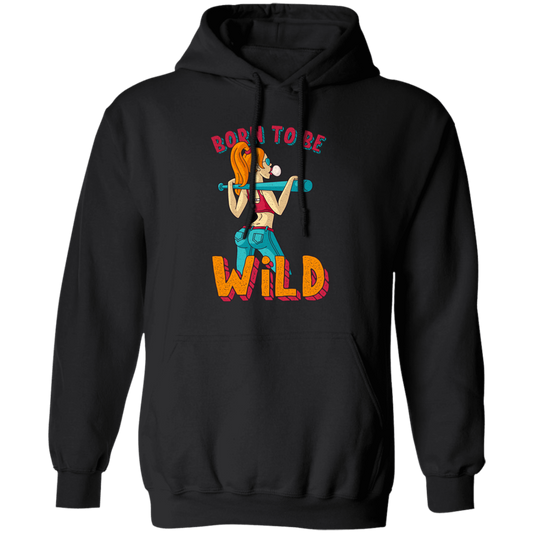 Born To Be Wild, Swag Girl, Cool Girl, American Girl Pullover Hoodie