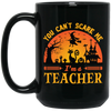 You Can't Scare Me, I'm A Teacher, Witch And Horror Cat Black Mug