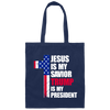 Jesus Lover, Jesus Is My Savior, Trump Is My President, Love Trump Canvas Tote Bag