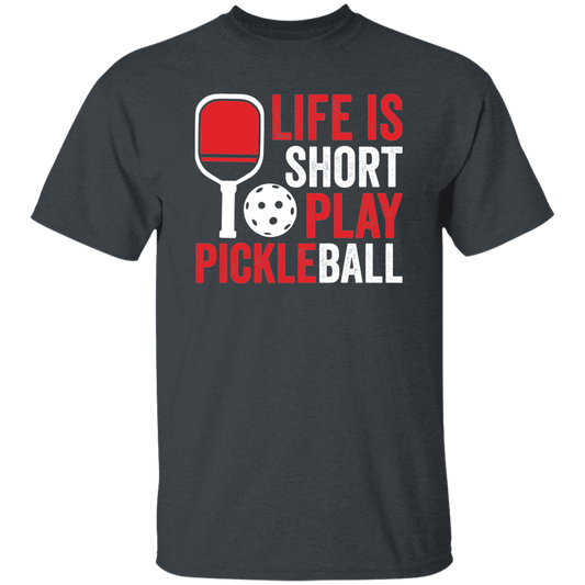 Life Is Short Play Pickleball, Best Pickleball Ever Unisex T-Shirt