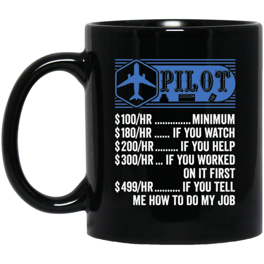 Pilot Hourly Rate, Funny Pilot, Best Of Pilot Black Mug