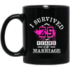 I Survival 25 Years Of Marriage, 25th Anniversary, Love My Wife, Husband Black Mug