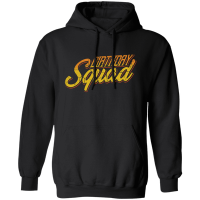 Birthday Squad, Perfect Birthday, Retro Birthday Gift, Orange Tone Pullover Hoodie