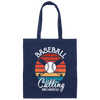 Funny Cool Baseball Calling Must Go Team Coach Canvas Tote Bag
