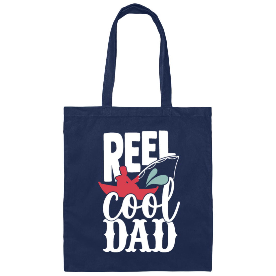 Reel Fishing Cool Dad Gift Canvas Tote Bag