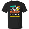 Fishing And Beer Make Me Happy, Humans Make My Head Hurt Unisex T-Shirt