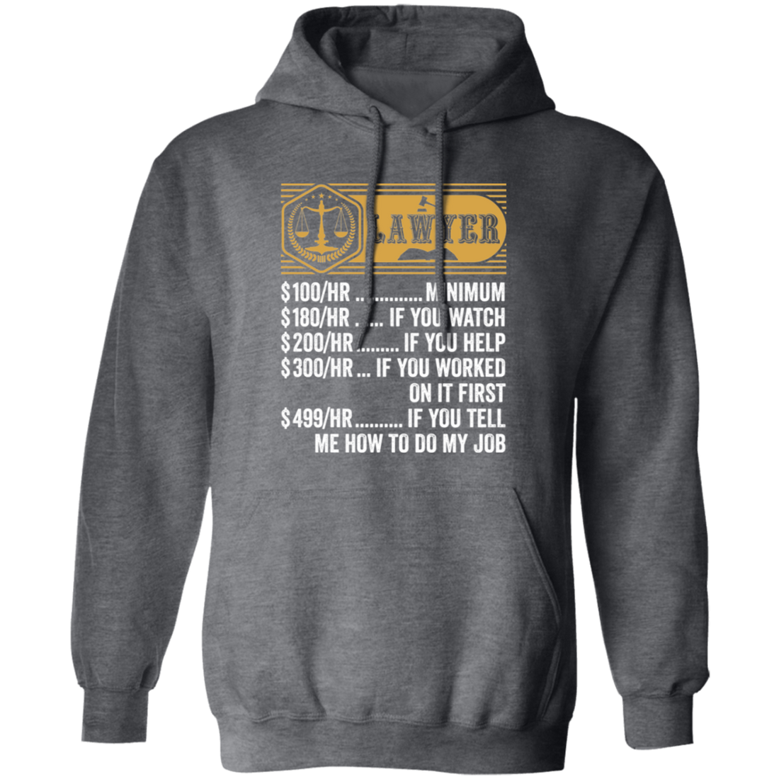 Lawyer Hourly Rate, Funny Lawyer, Best Of Lawyer Pullover Hoodie
