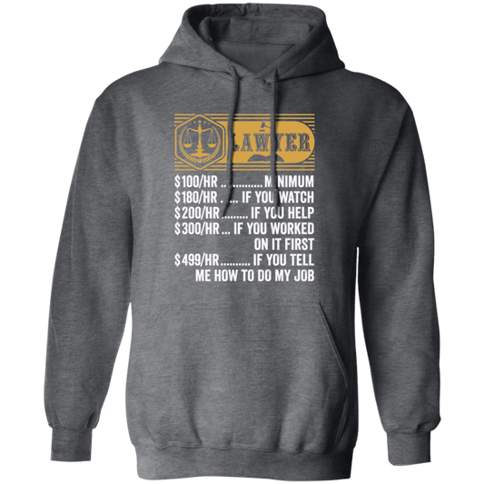 Lawyer Hourly Rate, Funny Lawyer, Best Of Lawyer Pullover Hoodie