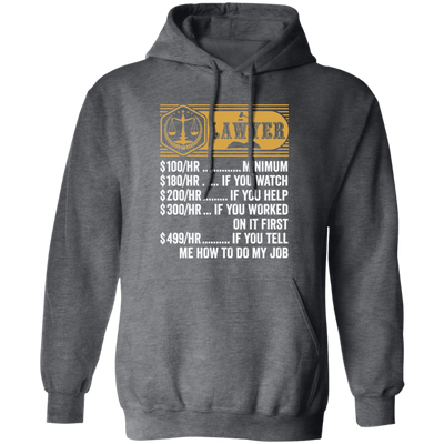 Lawyer Hourly Rate, Funny Lawyer, Best Of Lawyer Pullover Hoodie