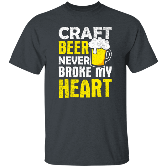 Craft Beer Never Broke My Heart, Craftbeer, Craft Beer Unisex T-Shirt