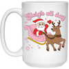 Sleigh All Day, Santa Sleigh, Funny Santa, Funny Reindeer White Mug