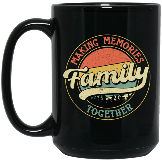 Making Memories Together, Family Trip, Retro Family Black Mug
