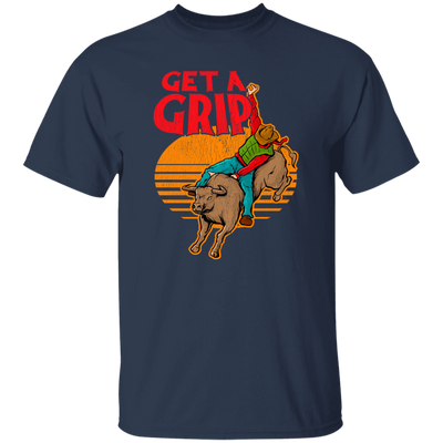 Bull Riding, Get A Grip, Funny Bull, Riding Pun, Best Bull Lover Unisex T-Shirt