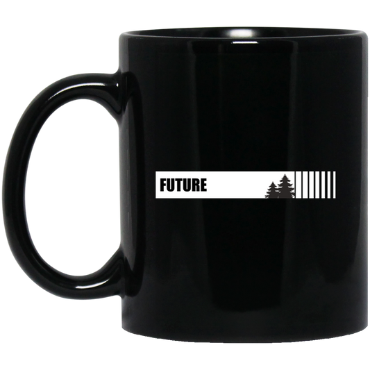 Future, Future Forest, Love Future, Forest Lover, Keep Our Environment, Keep Our Future Black Mug