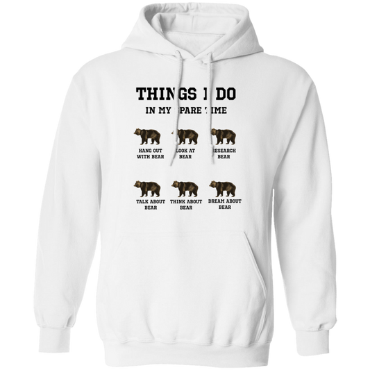 Things I Do In My Spare Time, Bear Lover, Cute Bear Pullover Hoodie