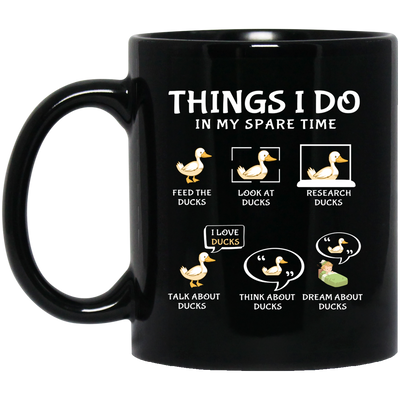 I Love Ducks, Research Ducks In My Spare Time Black Mug