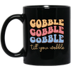 Gobble Till You Wobble, Turkey_s Day, Groovy Turkey Black Mug