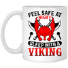 Feel Safe At Night, Sleep With A Viking White Mug