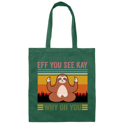 Love Yoga Sloth Yoga Eff You See Kay Why Oh You Funny Vintage Style Canvas Tote Bag