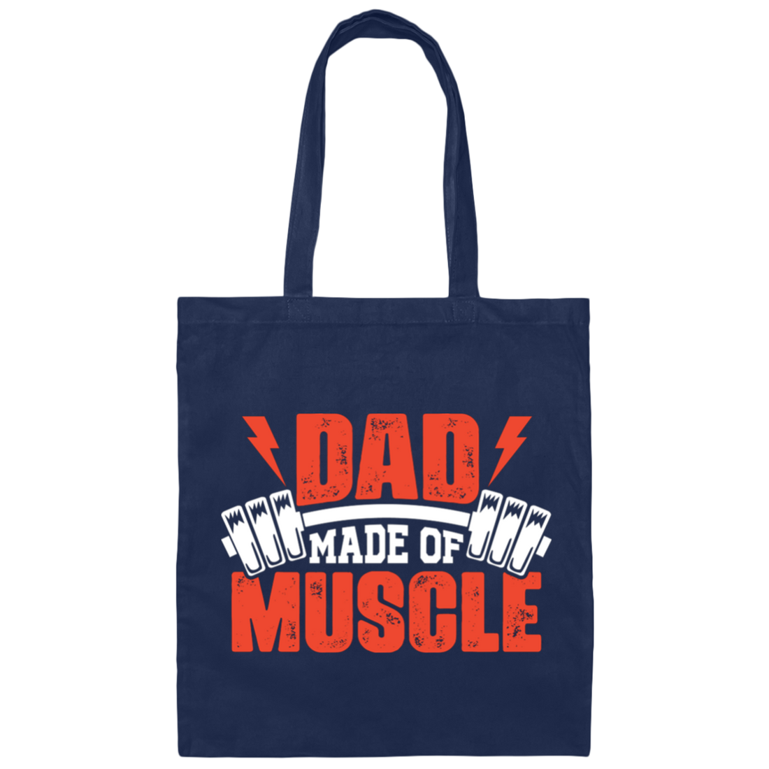 Dad Made Of Muscle, Father's Day, Gymer, Muscle Dad Canvas Tote Bag