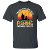 Love To Fishing, Father And Daughter, Partners For Life, Love Family Unisex T-Shirt