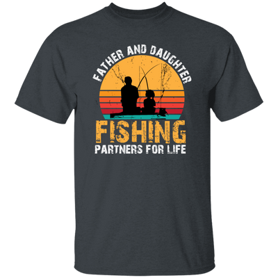 Love To Fishing, Father And Daughter, Partners For Life, Love Family Unisex T-Shirt