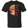 Lake Life Is The Best Life, Love Lake, Retro Lake Unisex T-Shirt