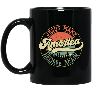 Jesus Make America Believe Again, Retro America Black Mug