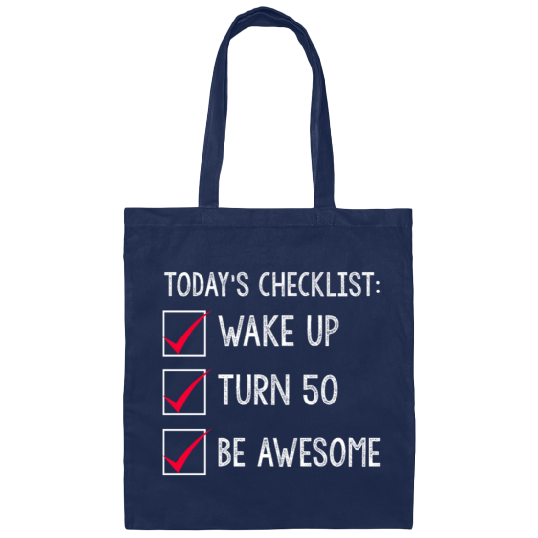 Wake Up Turn 50 Be Awesome, Birthday Present 50th Canvas Tote Bag