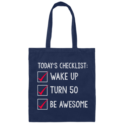 Wake Up Turn 50 Be Awesome, Birthday Present 50th Canvas Tote Bag