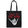 Dad To The Bone, Spooky Skeleton Hand, Funny Halloween, Trendy Halloween Canvas Tote Bag