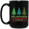 Tree Tops Glisten And Children Listen To Nothing, Children Literally Don_t Listen To Anything, Merry Christmas, Trendy Christmas Black Mug