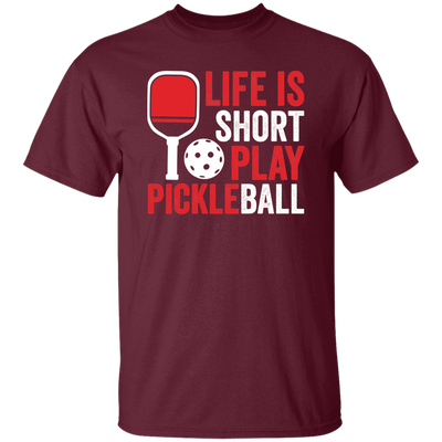 Life Is Short Play Pickleball, Best Pickleball Ever Unisex T-Shirt