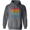 It's Not A Dad Bod, It's A Father Figure, Retro Dad Pullover Hoodie