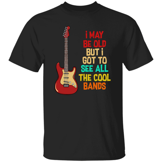 I May Be Old, But I Got To See All The Cool Bands, Love Electrical Guitar Unisex T-Shirt